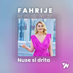 Fahrije Zogaj - Nuse Si Drita