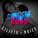 Çiljeta & Noizy - Gangsta Love