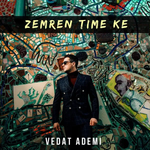 Vedat Ademi - Zemren Time Ke