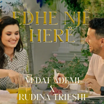 Vedat Ademi & Redina Trieshi - Edhe Nje Here