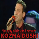 Kozma Dushi - Lot Me Ty O Djalë