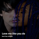 Remi Jakupi - Love Me Like You Do