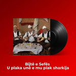 Bijt E Sefes - U Plaka Unë U Plak Sharkia