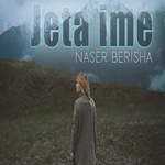 Naser Berisha - Jeta Ime