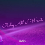 Lindita - Baby All I Want