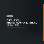 Cryjaxx, Marin Hoxha & Tokku - Taka Take