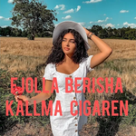 Fjolla Berisha - Kallma Cigaren