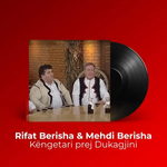 Rifat Berisha & Mehdi Berisha - Këngëtari I Dukagjinit