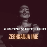 Genti Deda & Destro - Zeshkanja Ime