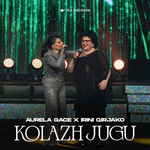 Aurela Gaçe & Irini Qirjako - Kolazh Jugu 2025