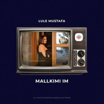 Lule Mustafa - Mallkimi Im