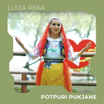 Luiza Reka - Potpuri Pukjane 2023