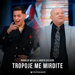 Ronaldo Mesuli & Arben Gjeloshi - Tropojë Me Mirditë