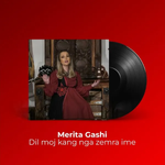 Merita Gashi - Dil Moj Kang Nga Zemra Ime
