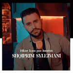 Shqiprim Sylejmani - Dikur Kam Pas Lumturi