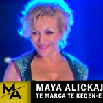 Maya Alickaj - Te Marsha Te Keqen