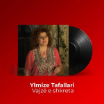 Ylmize Tafallari & Reshadie Muja - Vajza E Shkreta