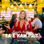 Manjola Nallbani - Sa E Kam Prit