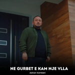 Adnan Kamberi - Ne Gurbet E Kam Nje Vlla music video