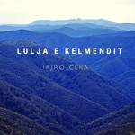 Hajro Ceka - Lulja E Kelmendit
