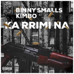 Binny Smalls & Kimbo - Ka Rrimi Na
