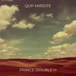 Prince Double H - Qup Mirdite