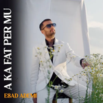 Esad Ademi - A Ka Fat Për Mu