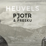 Pjotr & Fresku - Heuvels