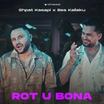 Shpat Kasapi - Rot U Bona