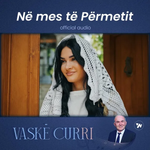 Vaske Curri - Në Mes Të Përmetit