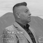 Fatmir Sula - Ah Moj None
