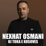 Nexhat Osmani - Oj Toka E Kosovës