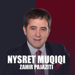 Nysret Muqiqi - Zahir Pajaziti