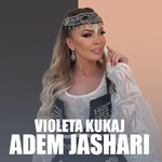 Violeta Kukaj - Adem Jashari