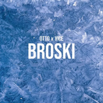 OTTO & VICE - Broski