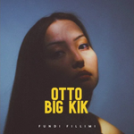 OTTO & Big Kik - Fundi Fillimi