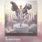 Elvana Gjata - Ti