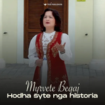 Myrvete Beqaj - Hodha Syte Nga Historia music video