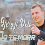 Gjergji Velo - Do Të Marr