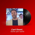 Cani - Balle Per Balle