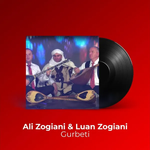 Ali & Luan Zogiani - Kënge Gurbeti