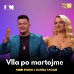 Urim Puliqi & Dafina Sadiku - Vlla Po Martojmë