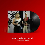 Lumturie Axhami - Uskana Ime