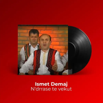 Ismet Demaj - N'drras Te Vekut