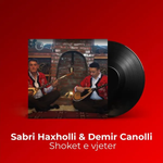 Sabri Haxholli & Demir Canolli - Shoket E Vjeter