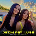 Motrat Maksuti - Gëzim Për Nuse