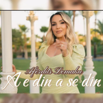 Aferdita Demaku - A E Din A S'e Din