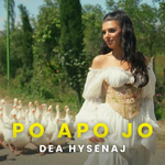 Dea Hysenaj - Po Apo Jo Video