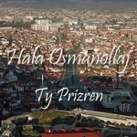 Hala Osmanollaj - Ty Prizren