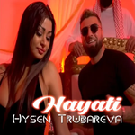 Hysen Trubareva - Hayati